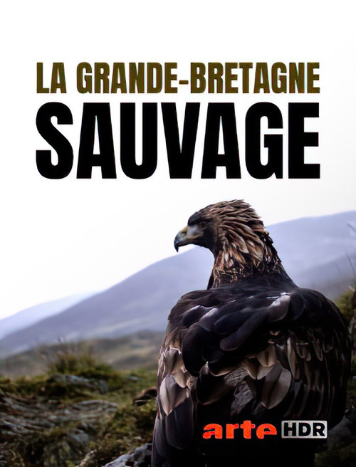 La Grande-Bretagne Sauvage poster