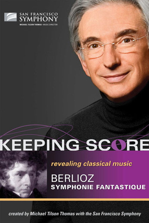 Movie poster for Keeping Score - Hector Berlioz Symphonie fantastique (2009)