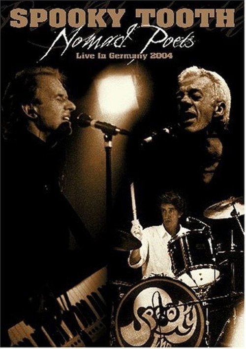 Movie poster for Spooky Tooth: Nomad Poets - Live in Germany 2004 (2007)