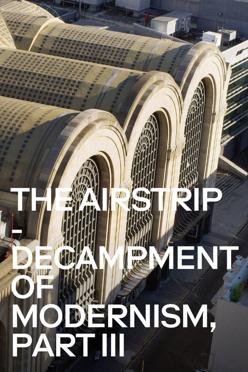 Movie poster for The Airstrip - Decampment of Modernism, Part III (2014)