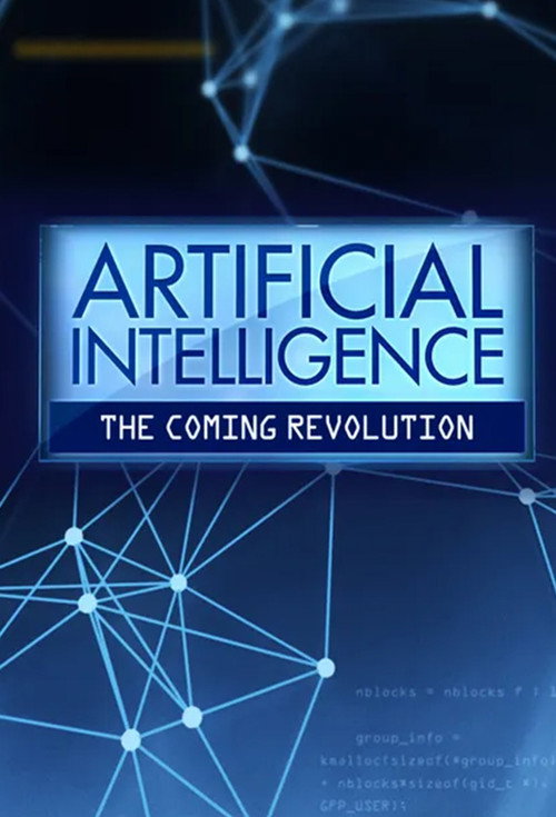 Movie poster for Artificial Intelligence The Coming Revolution (2019)