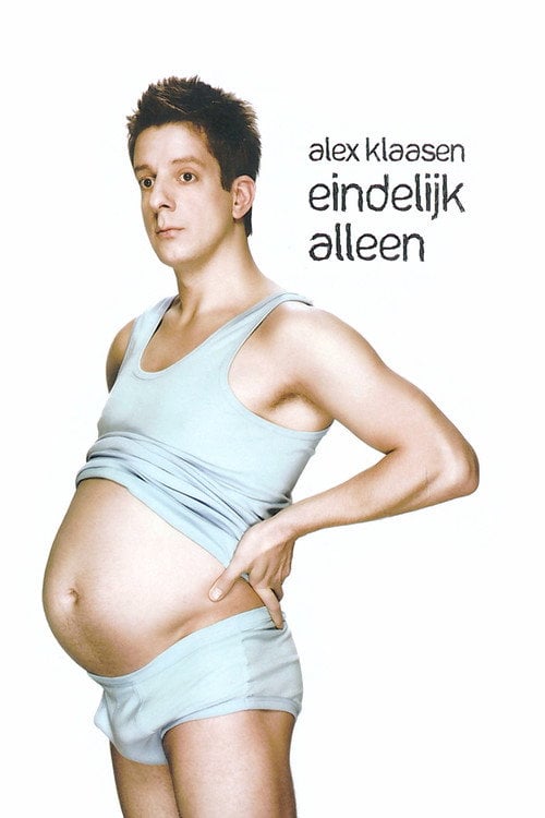 Movie poster for Alex Klaasen: Eindelijk alleen (2010)