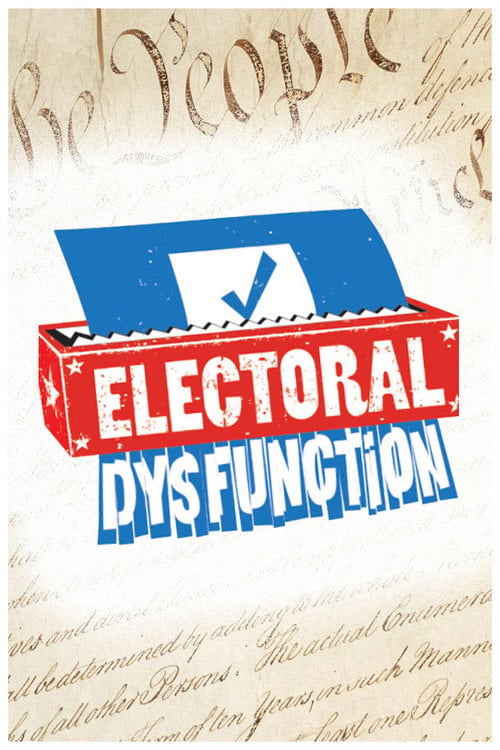 Movie poster for Electoral Dysfunction (2012)