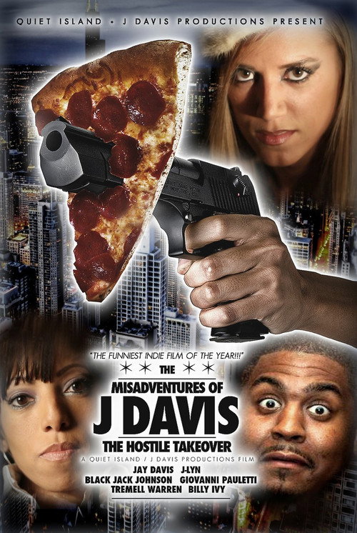 Movie poster for MisAdventures of J Davis Presents: The Hostile Takeover (2011)