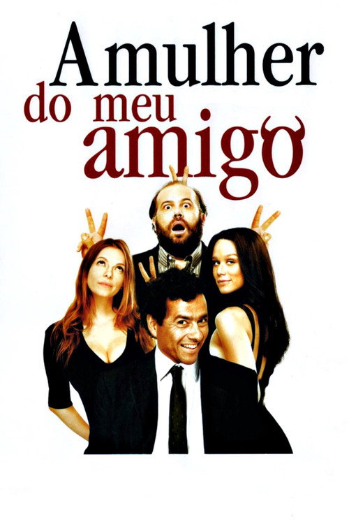 Movie poster for A Mulher do Meu Amigo (2008)