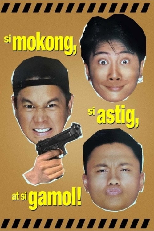 Movie poster for Si Mokong, si Astig, at si Gamol (1997)