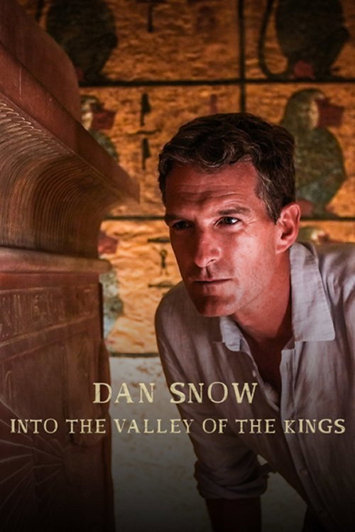 Movie poster for Dan Snow - Into the Valley of the Kings (2023)