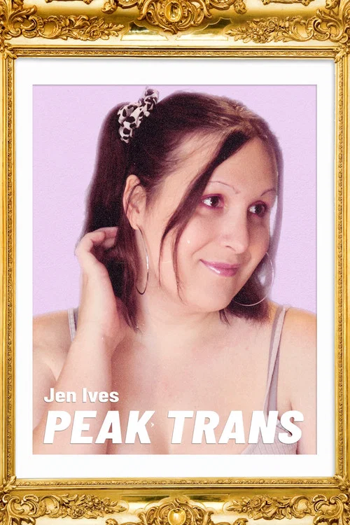 Movie poster for Jen Ives: Peak Trans (2022)