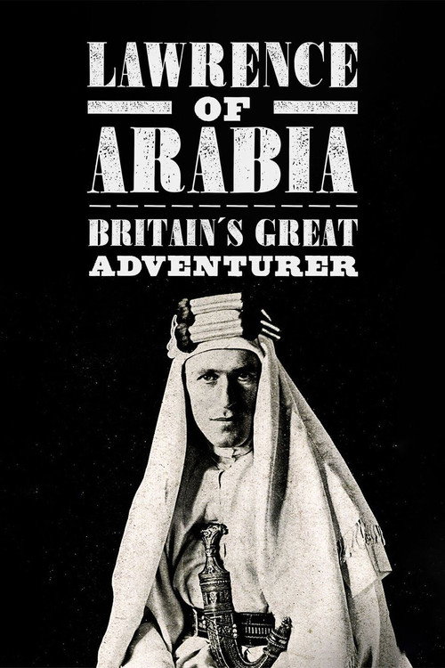 Movie poster for Lawrence of Arabia: Britain's Great Adventurer (2020)
