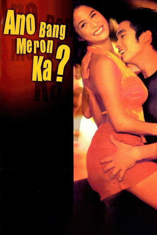 Movie poster for Ano Bang Meron Ka? (2001)
