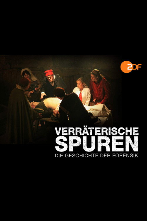 Movie poster for Verräterische Spuren - Die Geschichte der Forensik (2018)