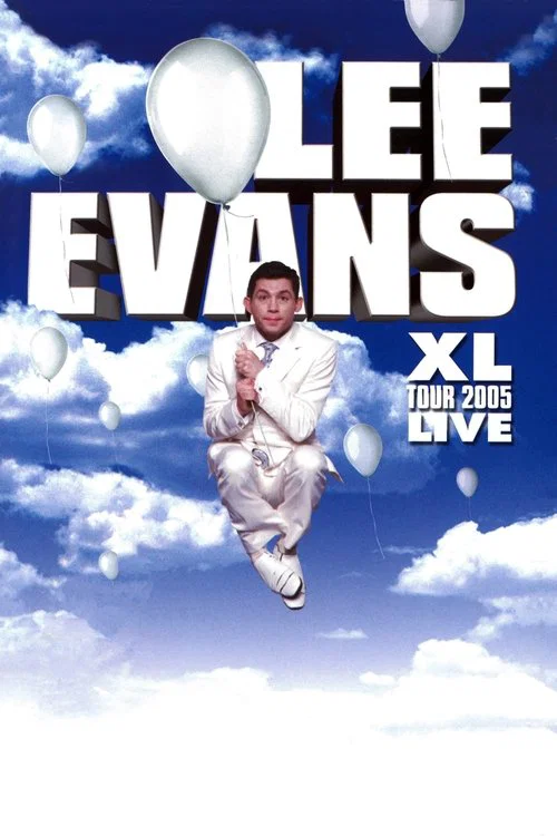 Movie poster for Lee Evans: XL Tour Live 2005 (2005)