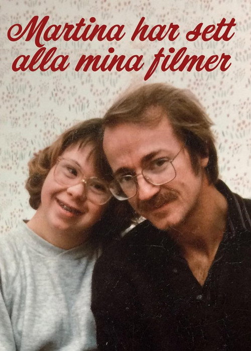 Movie poster for Martina har sett alla mina filmer (2018)