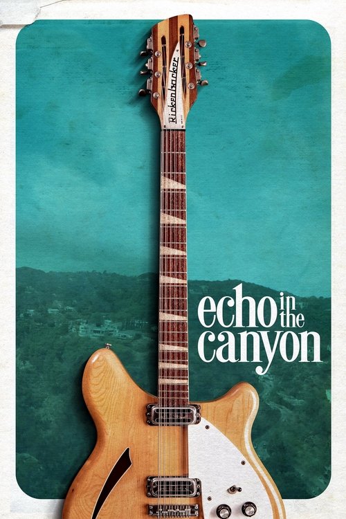 Movie poster for Echo in the Canyon (2019)