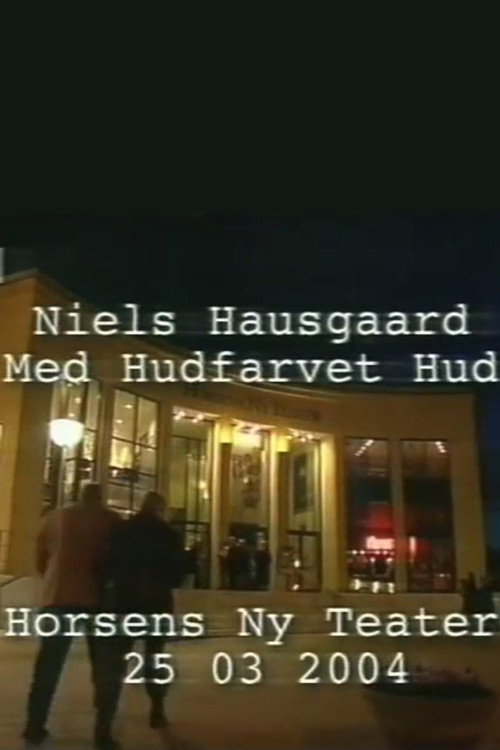 Movie poster for Niels Hausgaard: Med hudfarvet hud (2004)