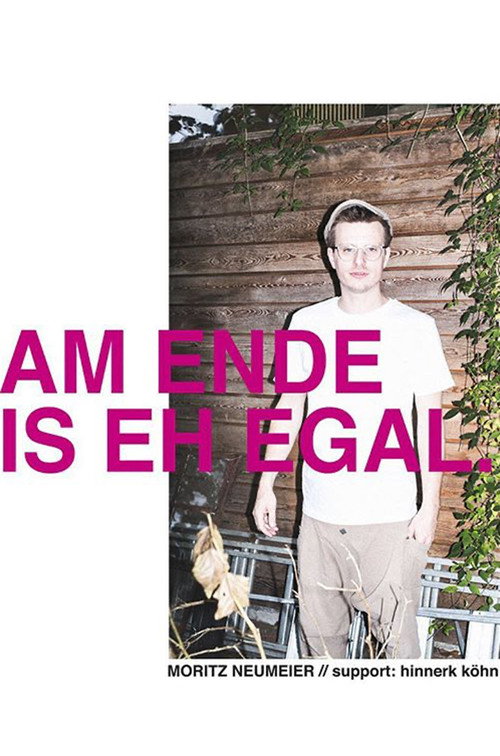 Movie poster for Moritz Neumeier: Am Ende is eh egal (2023)