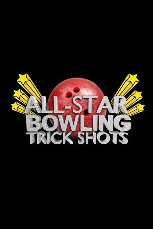 Movie poster for All Star Bowling Trick Shots (2012)