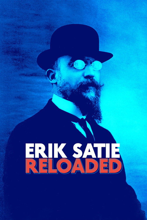 Movie poster for Eric Satie: Reloaded (2025)