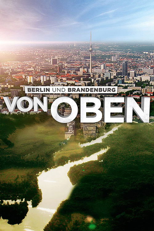 Movie poster for Berlin and Brandenburg From Above (2015)