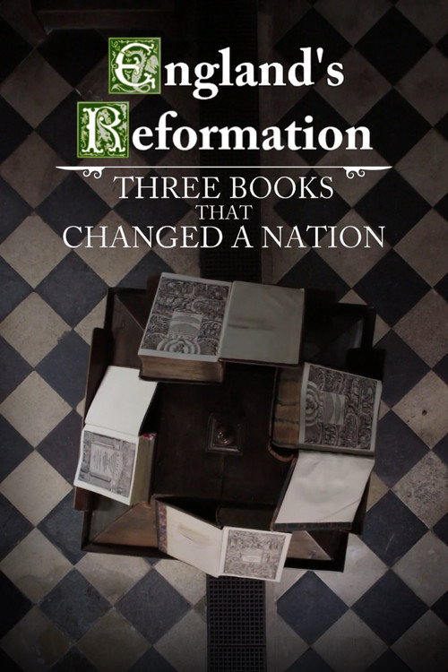 Movie poster for England's Reformation: Three Books That Changed a Nation (2017)