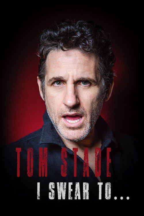 Movie poster for Tom Stade: I Swear To... (2019)