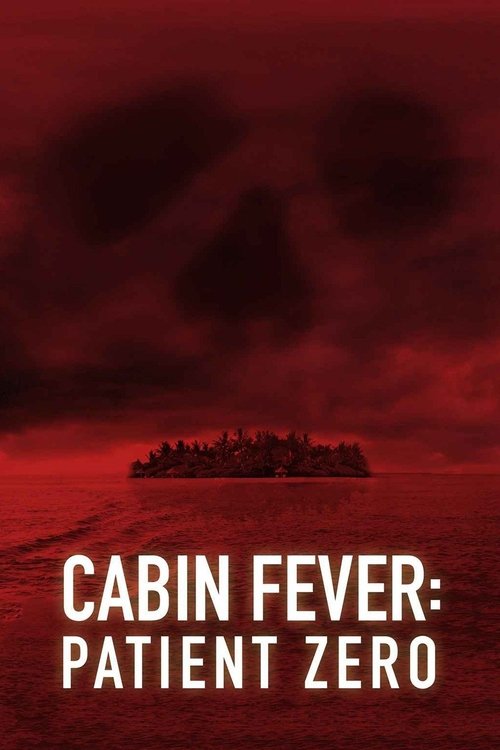 Movie poster for Cabin Fever: Patient Zero (2014)