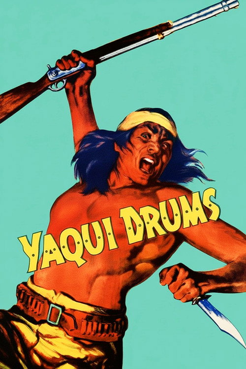 Movie poster for Yaqui Drums (1956)