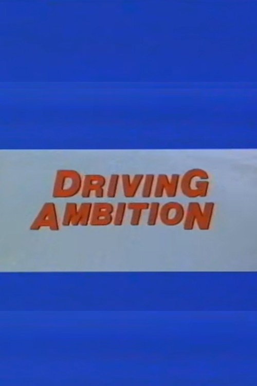 Movie poster for Driving Ambition (1984)