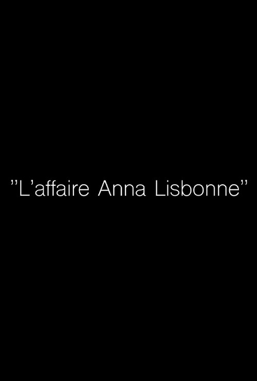 Movie poster for "L'Affaire Anna Lisbonne" (2021)