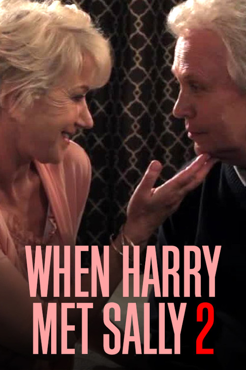 Movie poster for When Harry Met Sally 2 with Billy Crystal & Helen Mirren (2011)