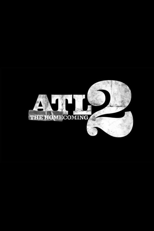 Movie poster for ATL 2: The Homecoming