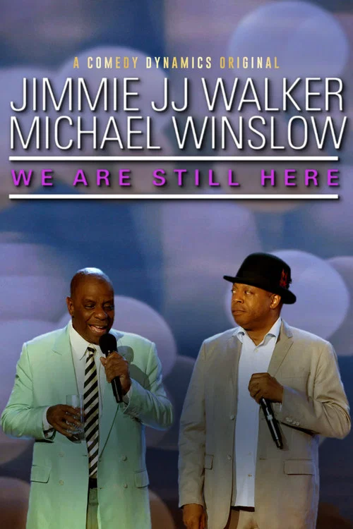 Movie poster for Jimmie JJ Walker & Michael Winslow: We Are Still Here (2018)