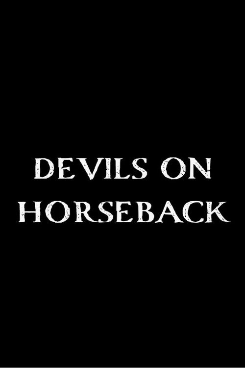 Movie poster for Devils on Horseback (2018)