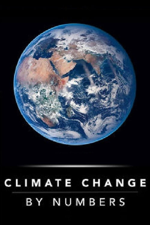 Movie poster for Climate Change By Numbers (2015)