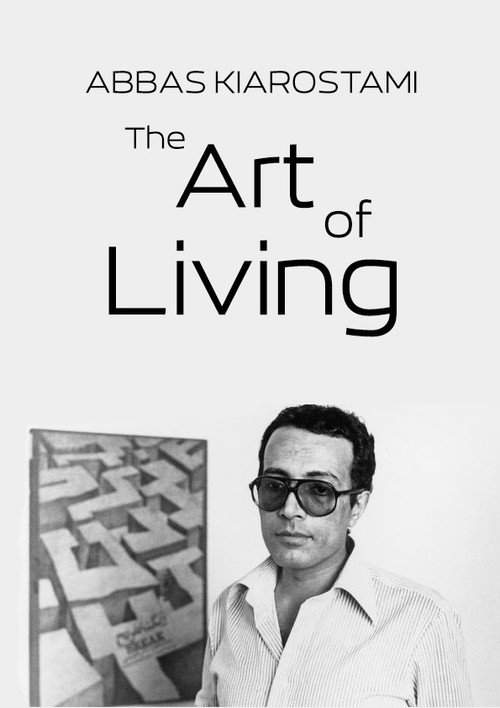 Movie poster for Abbas Kiarostami: The Art of Living (2003)