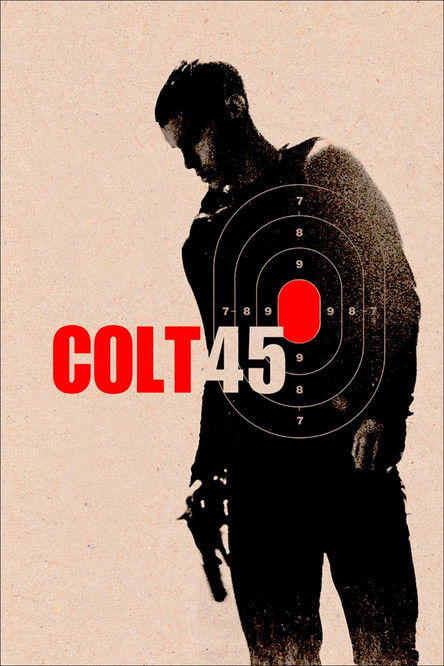Movie poster for Colt 45 (2014)