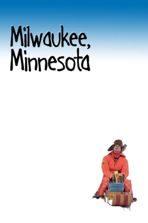 Movie poster for Milwaukee, Minnesota (2003)