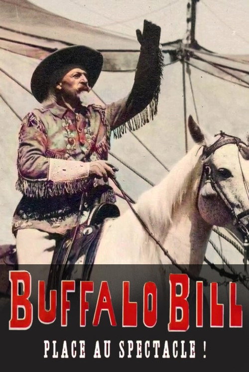 Movie poster for Buffalo Bill, place au spectacle ! (2021)