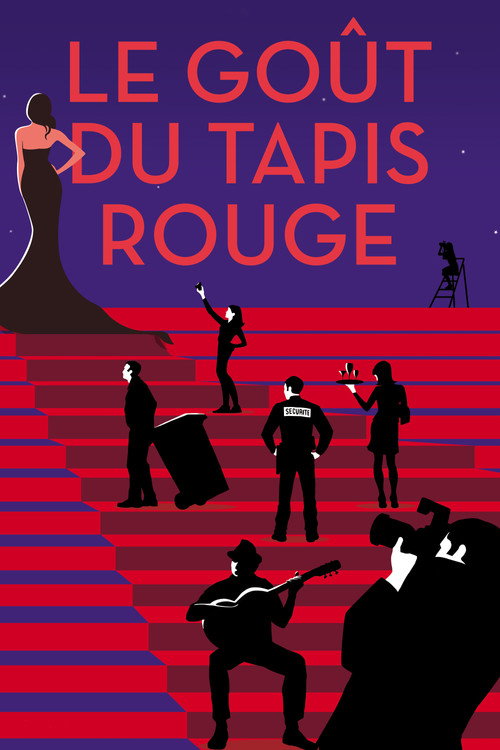 Movie poster for Le goût du tapis rouge (2017)