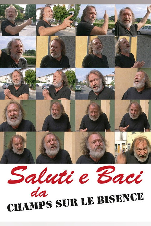 Movie poster for Saluti e baci da Champs sur le Bisence (2014)