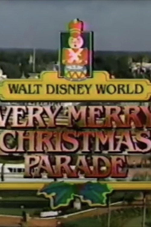 Movie poster for Walt Disney World Very Merry Christmas Parade (1986)