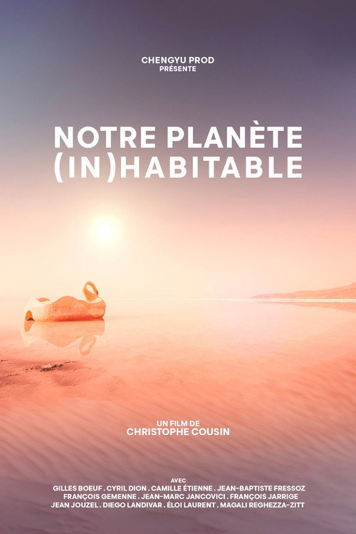 Movie poster for Notre planète (in)habitable (2022)
