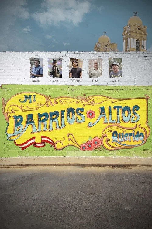 Movie poster for Mi Barrios Altos querido (2019)