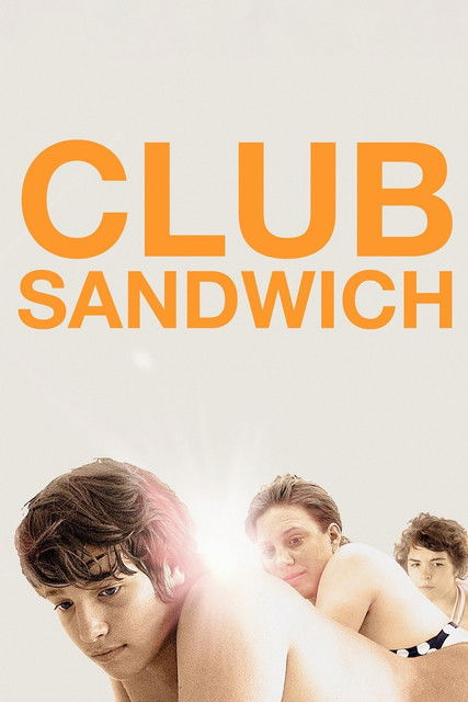 Movie poster for Club Sandwich (2013)