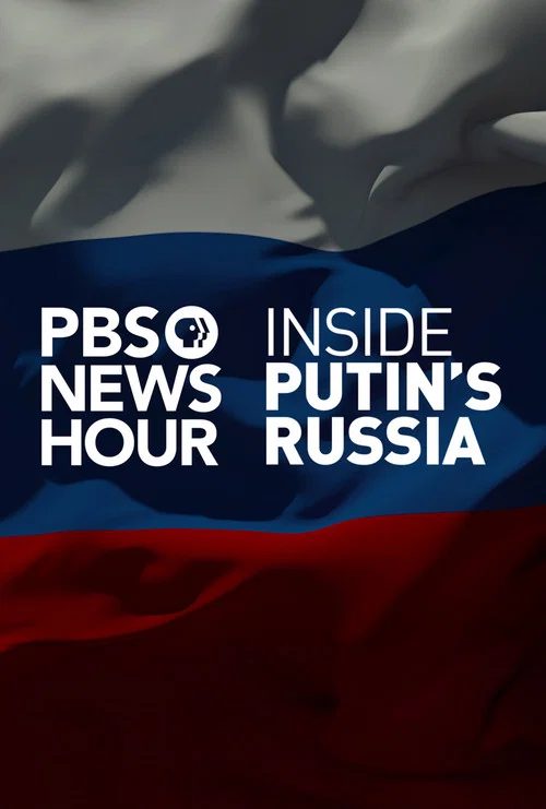 Movie poster for PBS NewsHour: Inside Putin's Russia (2017)