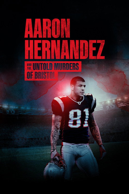 Movie poster for Aaron Hernandez and the Untold Murders of Bristol (2025)