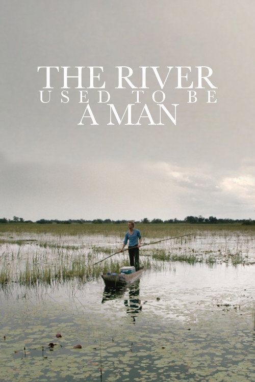 Movie poster for The River Used to Be a Man (2012)