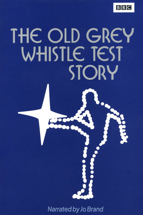 Movie poster for The Old Grey Whistle Test Story (2007)