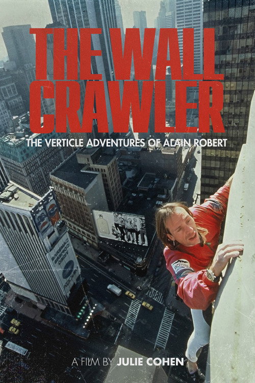 Movie poster for The Wall Crawler: The Verticle Adventures of Alain Robert (1998)