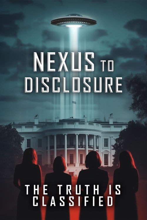 Movie poster for Nexus to Disclosure the Truth Is Classified (2025)